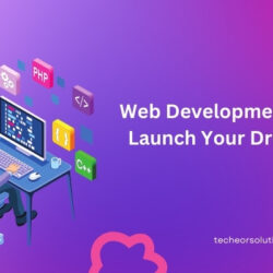 Web Development Services to Launch Your Dream Website