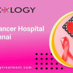 Best Cancer Hospital in chennai