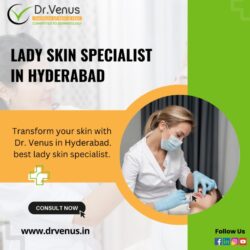Lady skin specialist in Hyderabad
