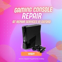 Nearest Gaming Console Repair Services in Oxford at Repair My Phone Today
