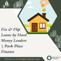 Fix & Flip Loans by Hard Money Lenders Park Place Finance