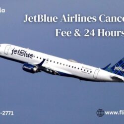 JetBlue Airlines Cancellation Fee & 24 Hours