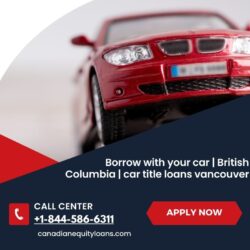 _Borrow with your car  British Columbia  car title loans vancouver