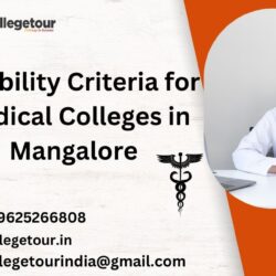 Eligibility Criteria for Medical Colleges in Mangalore