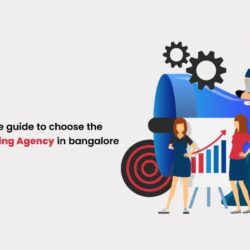 A Comprehensive Guide to Choose the Best Digital Marketing Agency in Bangalore