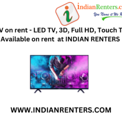TV on rent - LED TV, 3D, Full HD, Touch TV Available on rent