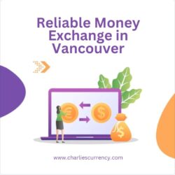 Reliable Money Exchange in Vancouver