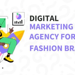Digital Marketing Agency For Fashion Brands